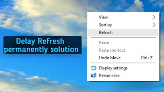 Delay Refresh Problem in Windows 10