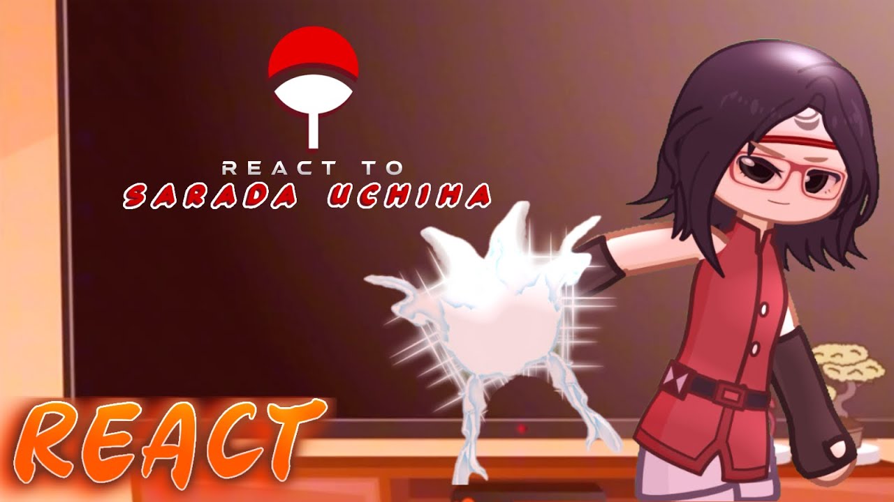 '' ꒰ENG DUB!꒱ Uchiha Clan react to Sarada Uchiha '' ୨୧