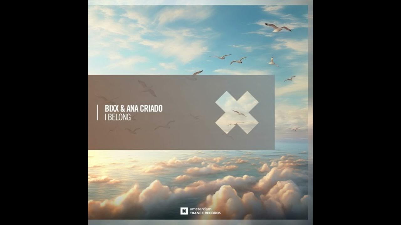 I Belong - BiXX & Ana Criado I Belong - BiXX & Ana Criado