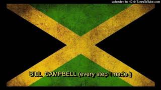 Video thumbnail of "BILL  CAMPBELL (every step i made )"