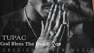Tupac - God Bless The Dead (OneEightSeven RMX)