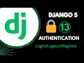 Django Course - #13 Django Authentication System Explained | Login, Logout, User registration