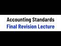 13 Accounting Standards - Final Revision Lecture
