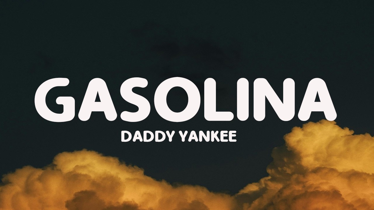 Daddy Yankee - Gasolina (Lyrics)