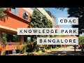 Bangalore- Knowledge Park Campus Tour