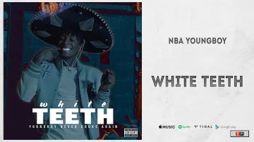 NBA YoungBoy - ''White Teeth''