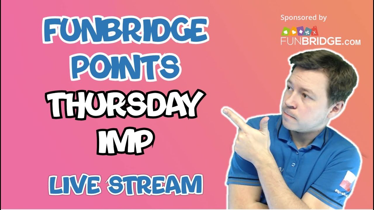 Milan Macura: Funbridge points, May 12-13 and challenges