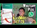 Nuevo whatsapp plus alex mods ultima versin solucionado necesitas instalar la versin oficial 