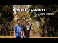 Ngeibu Langkei Official Music Video By Blind Brothers