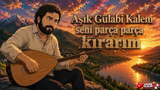 Aşık Gülabi Kalem Seni Parça Parça Kırarım (Anime )