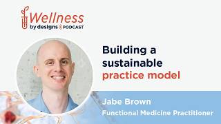 Building a Sustainable Practice Model with Jabe Brown