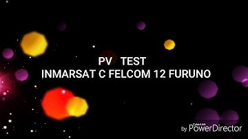 PV TEST INMARSAT C FELCOM -12 FURUNO