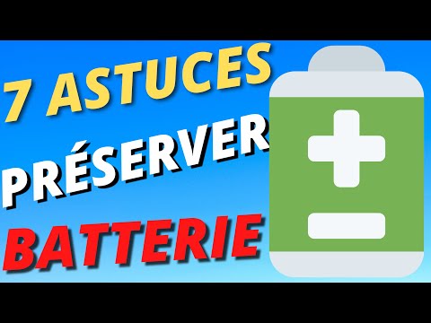 Durée de vie batterie : 7 Astuces pour préserver sa batterie (Augmenter l'autonomie de sa batterie)