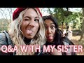 Q&A with my LITTLE SISTER!!!