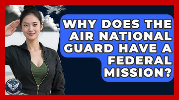 Why Does The Air National Guard Have A Federal Mission? - Air Guard Commanders