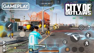 City of Outlaws (CBT 2024) - Gameplay (Android,iOS)