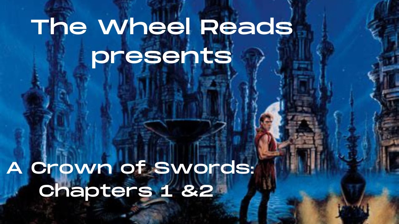 A Crown of Swords: Chapters 1 & 2 (Season 7, Episode 2)