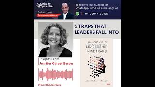 P2P Extract #20 – Jennifer Garvey Berger - 5 Traps that leaders fall into