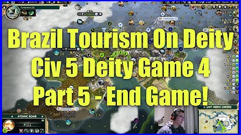 Civ 5 Deity Game 4 - Brazil Tourism On Deity [Part 5]: End Game!