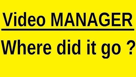 Video Manager location Youtube  -  UPDATE - see video description for secret link