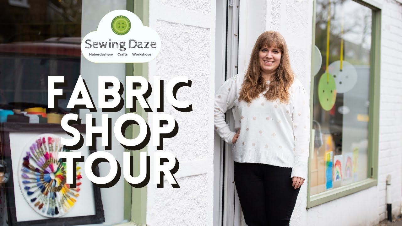 FABRIC SHOP TOUR: Post Lockdown Tour of Haberdashery, Yarn and Fabric in the UK
