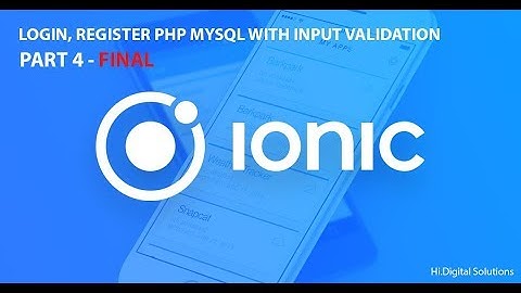 IONIC 3 Login and Register PHP MYSQL With Validation - PART 4 FINAL
