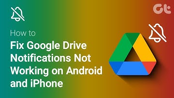 How to Fix Google Drive Notifications Not Working on Android and iPhone | Easy Fixes!