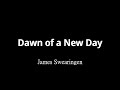 Dawn of a new day  james swearingen