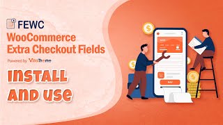 FEWC WooCommerce Extra Checkout Fields - Install & Use