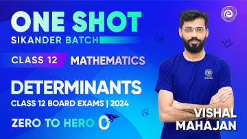 Determinants | One Shot | Class 12 Board Exams 2024 | MATHS | Important Questions | Vishal Mahajan