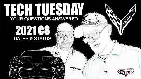 IMPORTANT 2021 C8 ORDERING DATES & YOUR TECH QUESTIONS ANSWERED