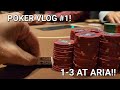 My first ever poker vlog 1 3 at the aria