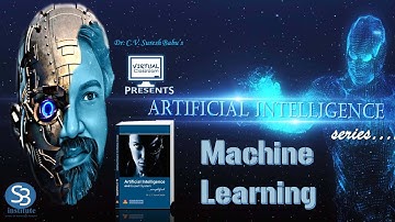 Machine Learning | Artificial Intelligence | Dr. C.V. Suresh babu