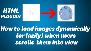 How to load images dynamically (or lazily) when users scrolls them into view
