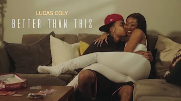 Lucas Coly - Better Than This (Official Video) shot by @gioespino3371