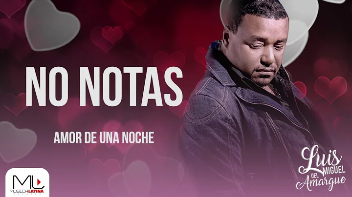No Notas - Luis Miguel del Amargue - Audio Oficial