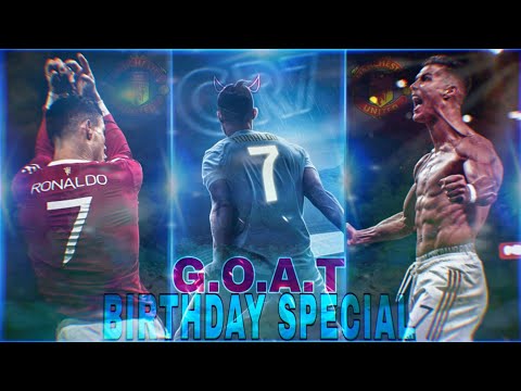 Cristiano Ronaldo | The GOAT Birthday Special Whatsapp Status Video 2022 |