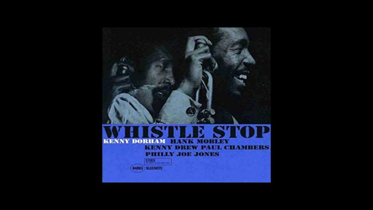 Kenny Dorham - Whistle Stop - YouTube