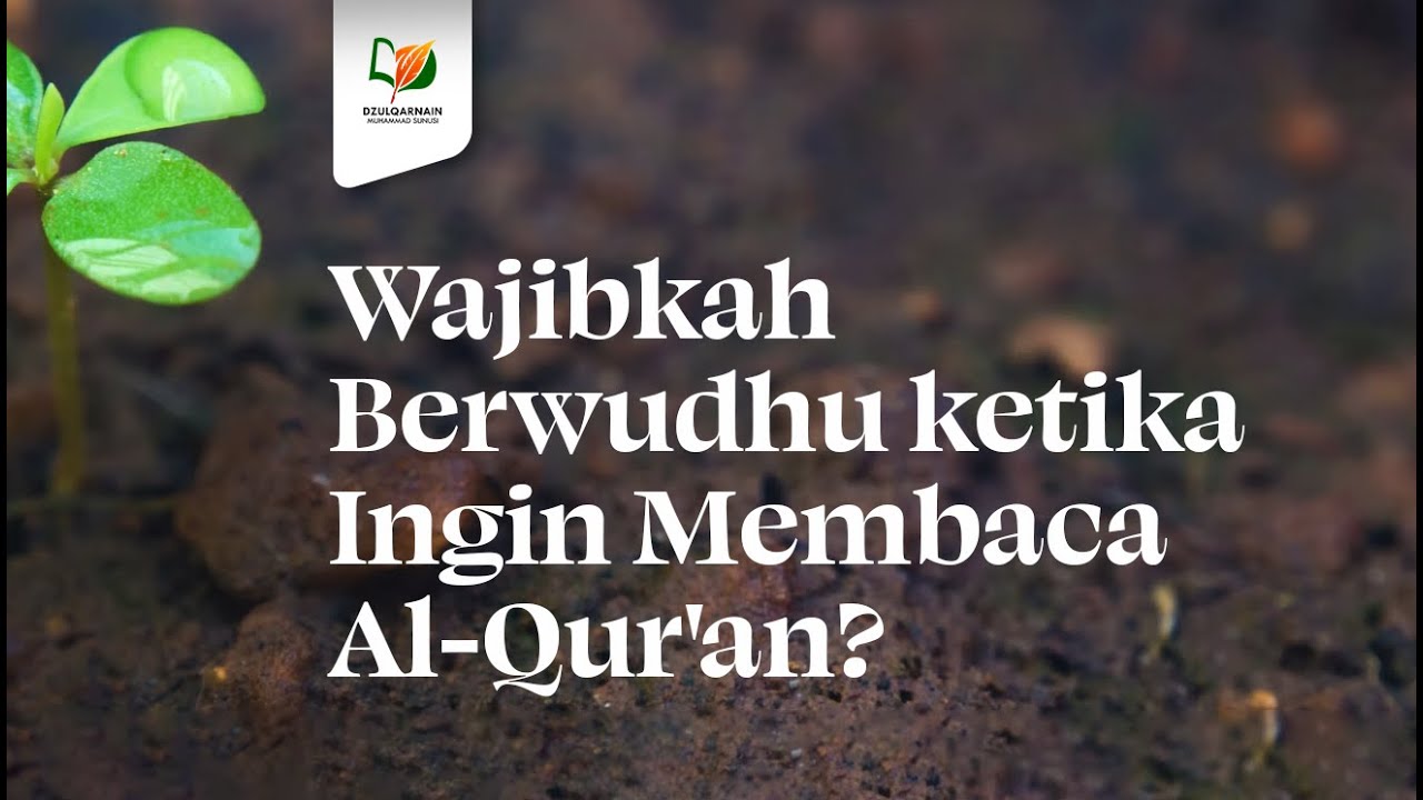 ⁣Wajibkah Berwudhu ketika Ingin Membaca Al-Qur'an?