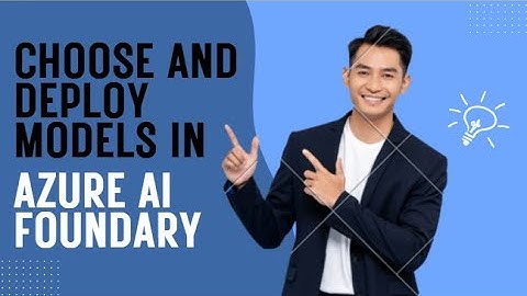 CHOOSE AND DEPLOY MODELS FROM MODEL CATALOG IN AZURE AI FOUNDARY PORTAL