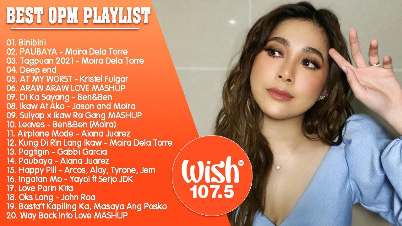 Binibini, PAUBAYA, Tagpuan | BEST OF WISH 107.5 SONGS PLAYLIST 2021 🎵 NEW OPM LOVE SONGS 2021