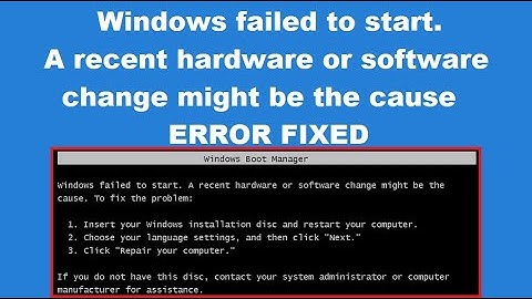 Fix Windows failed to start. A recent hardware or software change might be the cause