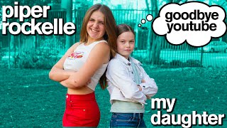 My Daughter Quits YouTube ft/ Piper Rockelle