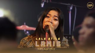 LALA ATILA - LAMIS (BAND VERSION CIPTAAN MANTHOUS) - DAPUR MUSIK LIVE RECORD