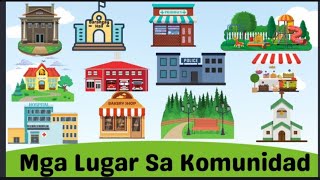 Mga Lugar Sa Komunidad - Places In The Community