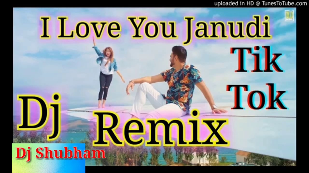 I love you Janu Re 2019 Tik Tok song Shubham  dj Ranibarod