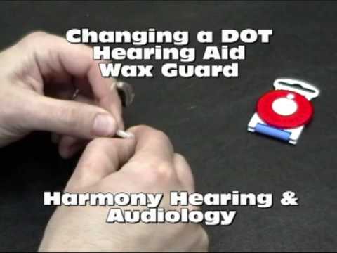 Changing A DOT Hearing Aid Wax Guard - Harmony Hearing