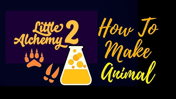 Little Alchemy 2-How To Make Animal Cheats & Hints