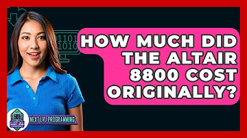 How Much Did The Altair 8800 Cost Originally? - Next LVL Programming