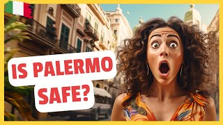 Palermo Safety Guide: Insider Tips &amp; Scams to Avoid from a Sicilian
